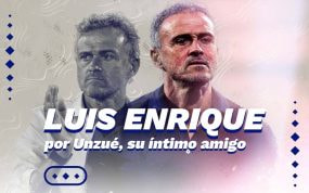 Luis Enrique, visto por Juan Carlos Unzué.
