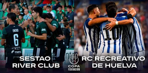 RFEF, Copa Federación, Sestao River Club, RC Recreativo de Huelva